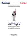 Underdogma (MP3): How America's Enemies Use Our Love for the Underdog to Trash American Power